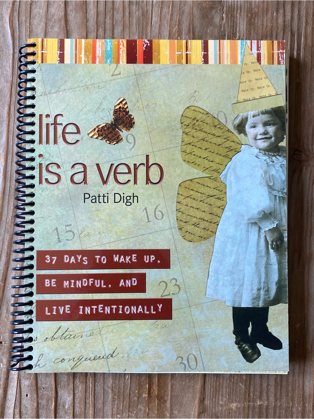 Life is a Verb by Patti Digh